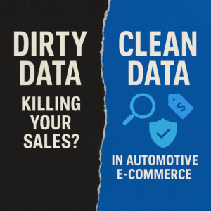 AI-generated graphic: Illustration showing dirty data killing sales versus clean data driving growth in automotive e-commerce.
